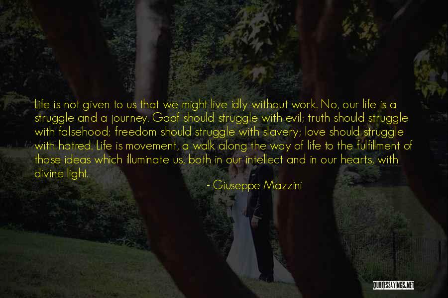 Illuminate Your Life Quotes By Giuseppe Mazzini Illuminate Your Life Quotes By Giuseppe Mazzini