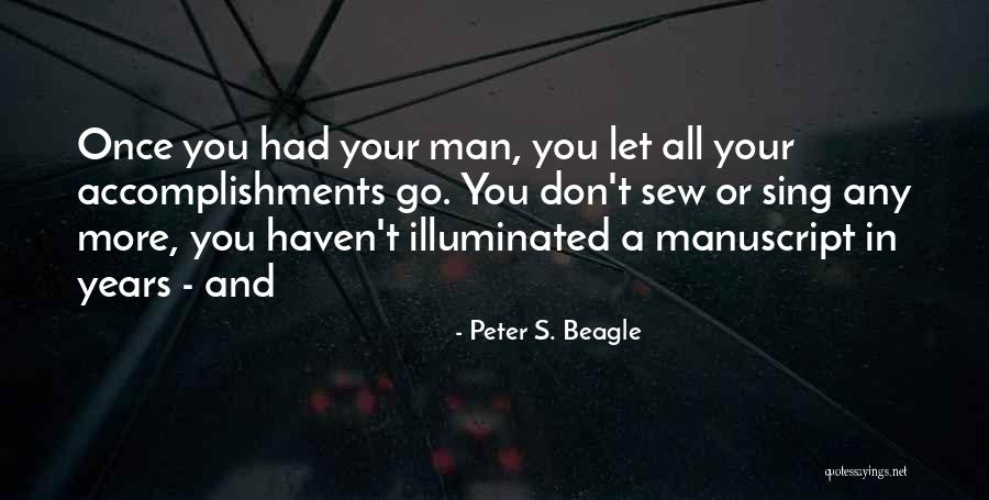 Illuminated Manuscript Quotes By Peter S. Beagle Illuminated Manuscript Quotes By Peter S. Beagle