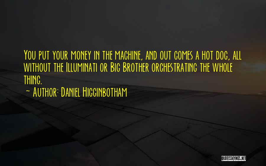 Illuminati Quotes By Daniel Higginbotham