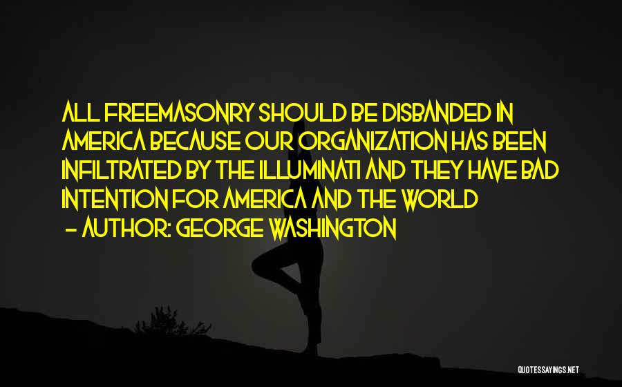 Illuminati Quotes By George Washington