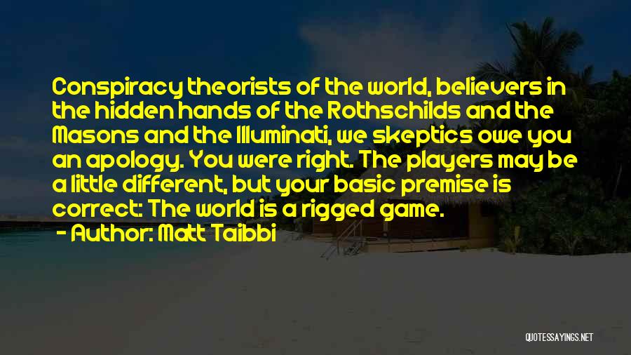 Illuminati Quotes By Matt Taibbi