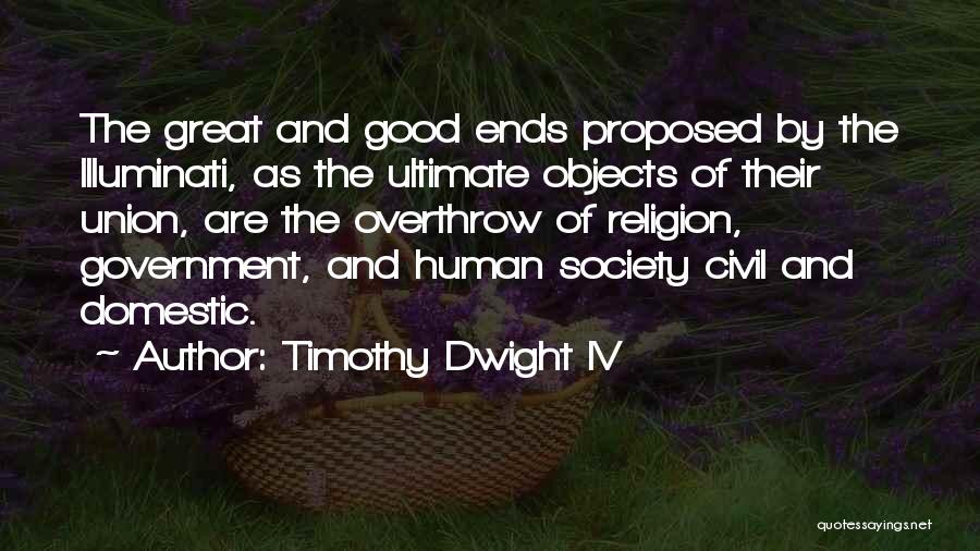 Illuminati Quotes By Timothy Dwight IV