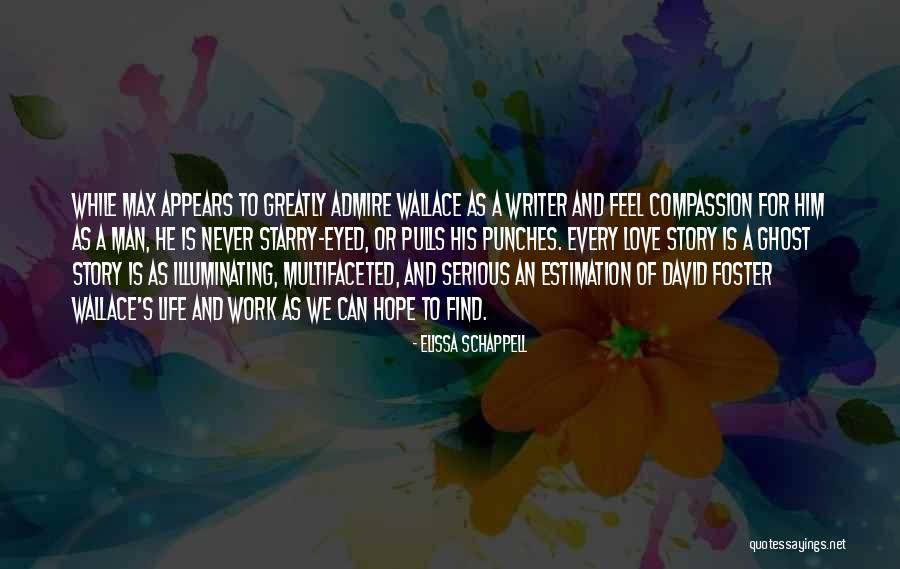 Illuminating Love Quotes By Elissa Schappell Illuminating Love Quotes By Elissa Schappell