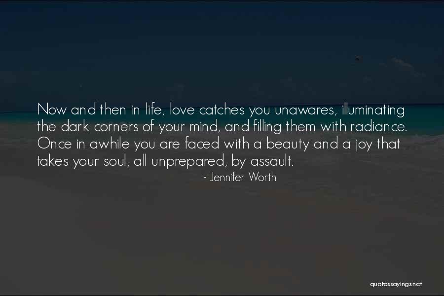 Illuminating Love Quotes By Jennifer Worth Illuminating Love Quotes By Jennifer Worth