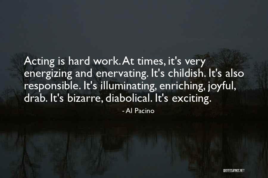 Illuminating Quotes By Al Pacino Illuminating Quotes By Al Pacino