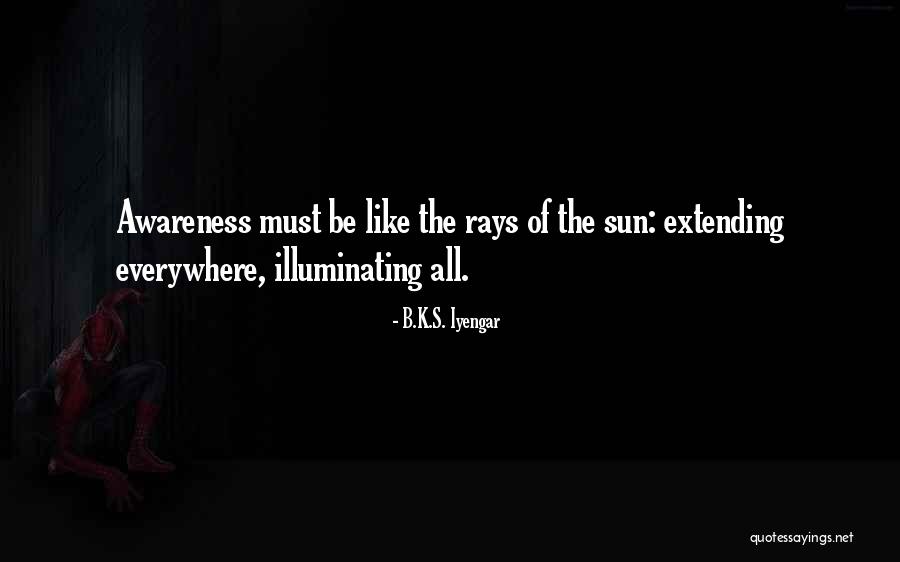 Illuminating Quotes By B.K.S. Iyengar Illuminating Quotes By B.K.S. Iyengar