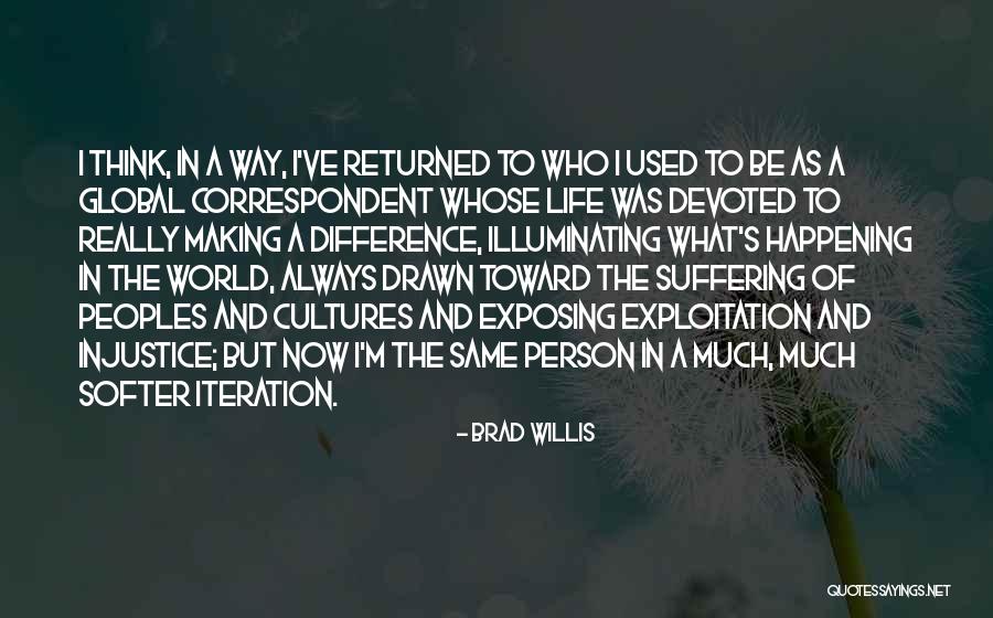 Illuminating Quotes By Brad Willis Illuminating Quotes By Brad Willis