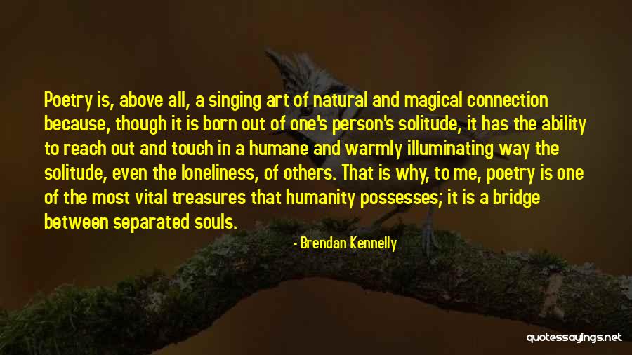 Illuminating Quotes By Brendan Kennelly