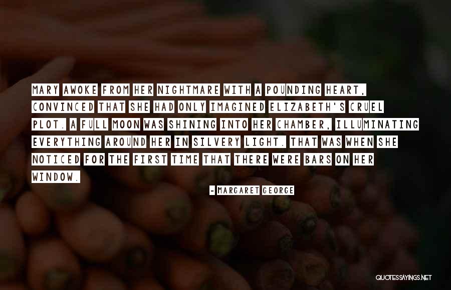 Illuminating Quotes By Margaret George Illuminating Quotes By Margaret George
