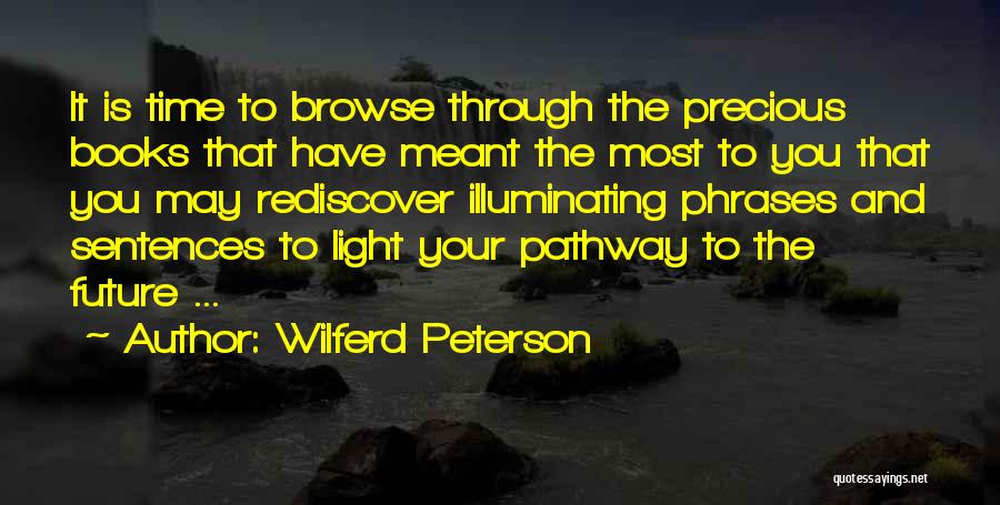 Illuminating Quotes By Wilferd Peterson