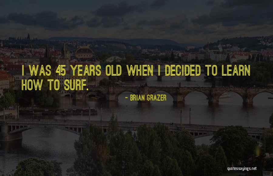 Illumination Quotes Quotes By Brian Grazer Illumination Quotes Quotes By Brian Grazer