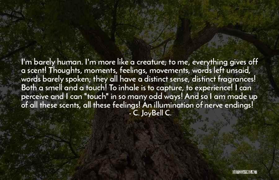 Illumination Quotes Quotes By C. JoyBell C. Illumination Quotes Quotes By C. JoyBell C.