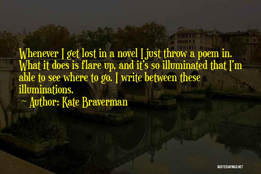 Illuminations Quotes By Kate Braverman