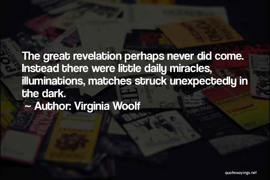 Illuminations Quotes By Virginia Woolf