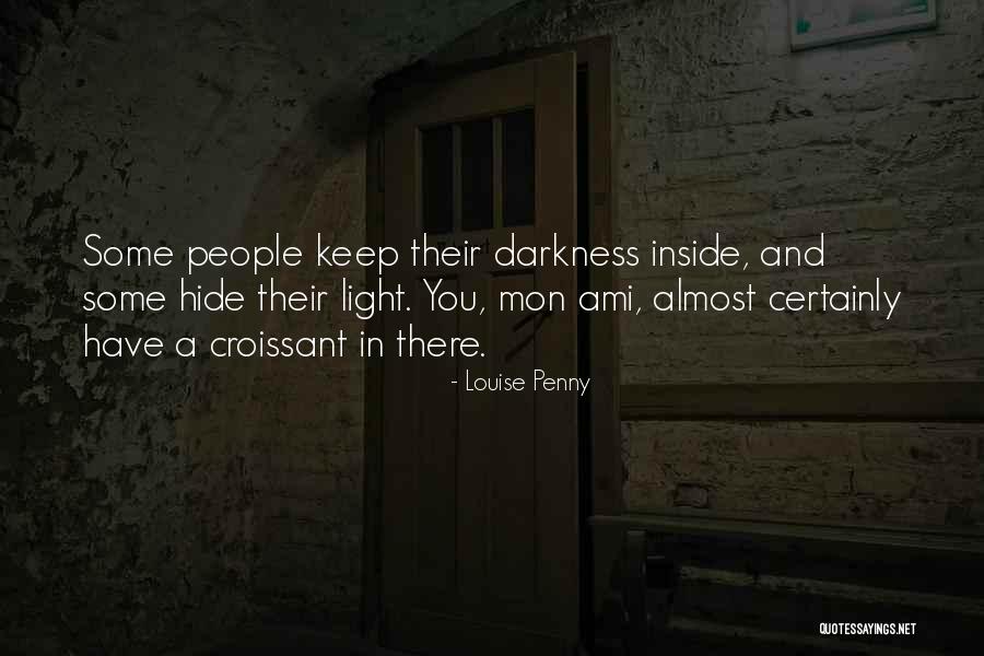 Illumineris Quotes By Louise Penny Illumineris Quotes By Louise Penny