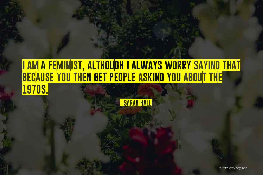 Illuminism Religion Quotes By Sarah Hall Illuminism Religion Quotes By Sarah Hall