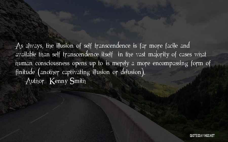 Illusion And Delusion Quotes By Kenny Smith