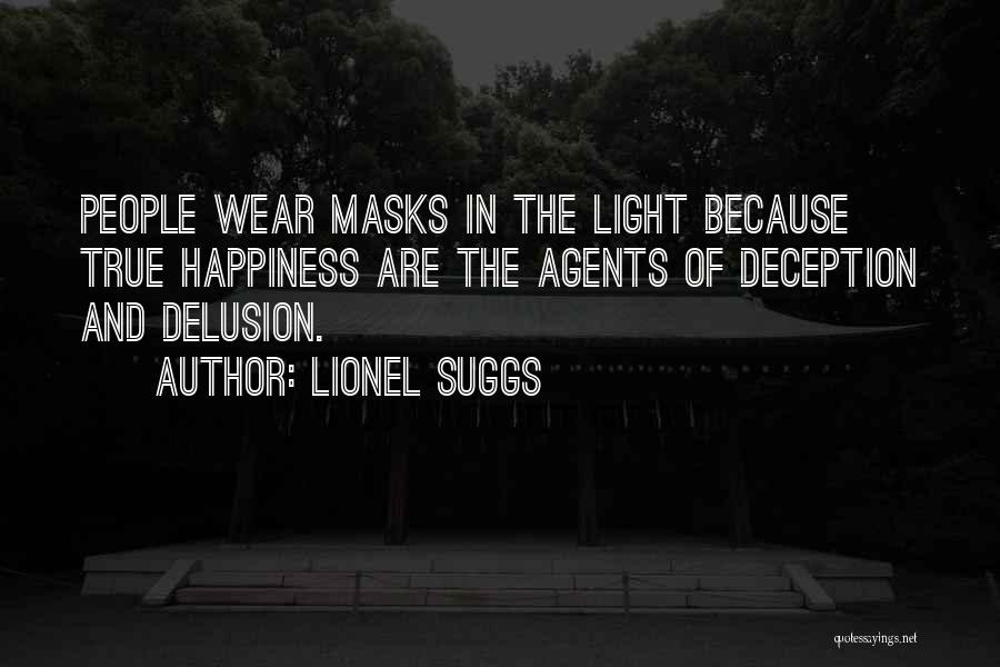 Illusion And Delusion Quotes By Lionel Suggs