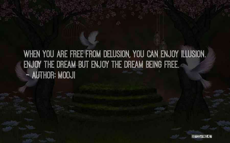 Illusion And Delusion Quotes By Mooji