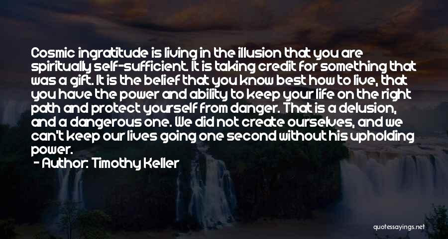 Illusion And Delusion Quotes By Timothy Keller