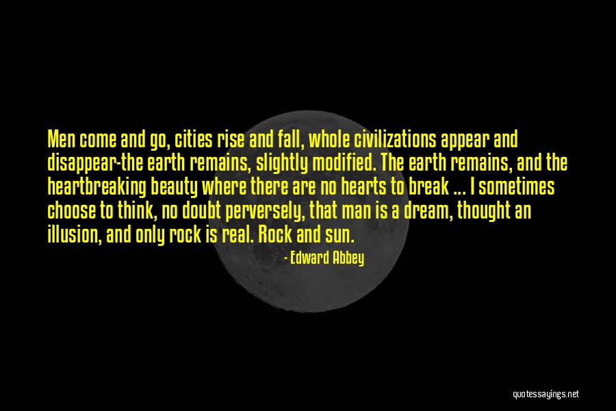 Illusion And Dream Quotes By Edward Abbey Illusion And Dream Quotes By Edward Abbey