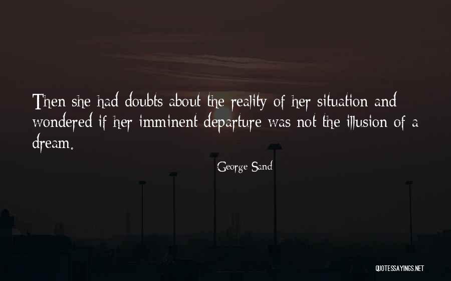 Illusion And Dream Quotes By George Sand Illusion And Dream Quotes By George Sand