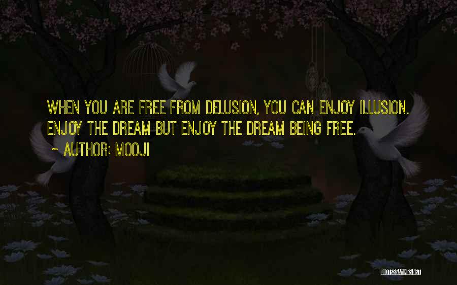 Illusion Delusion Quotes By Mooji