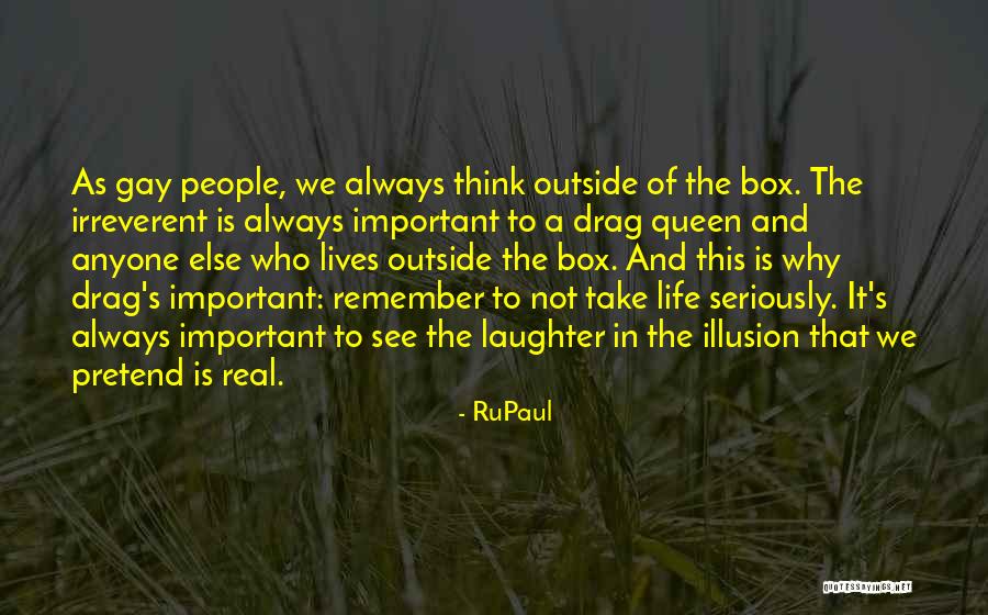 Illusion Life Quotes By RuPaul Illusion Life Quotes By RuPaul
