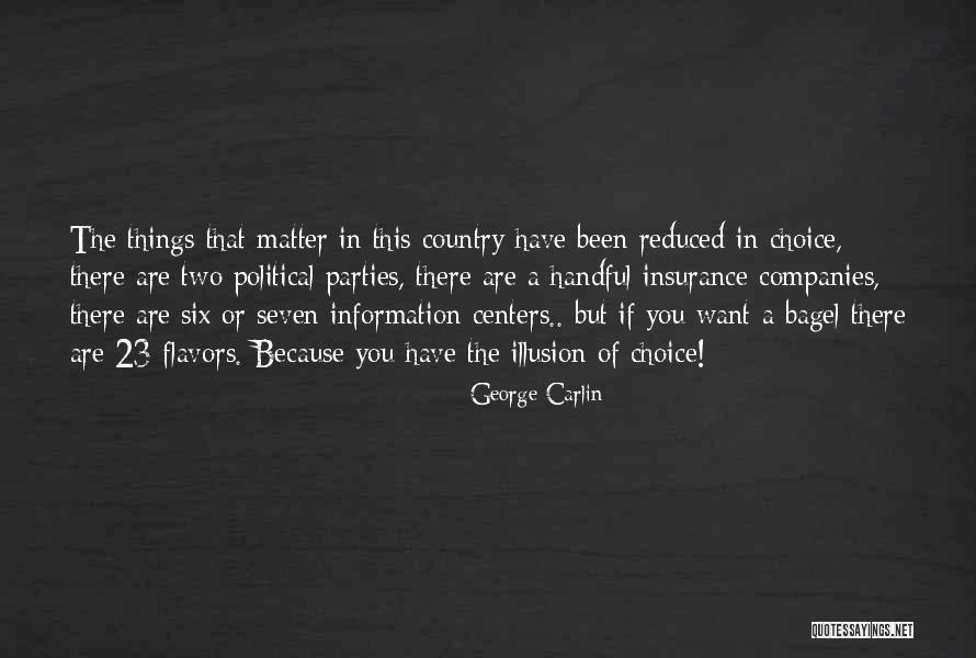 Illusion Of Choice Quotes By George Carlin Illusion Of Choice Quotes By George Carlin