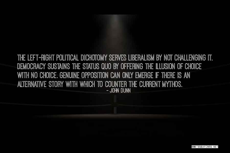 Illusion Of Choice Quotes By John Dunn Illusion Of Choice Quotes By John Dunn