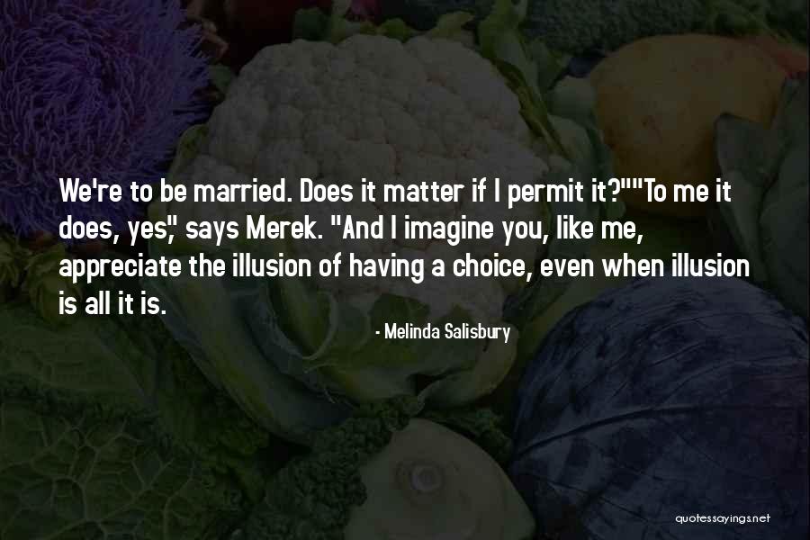 Illusion Of Choice Quotes By Melinda Salisbury Illusion Of Choice Quotes By Melinda Salisbury