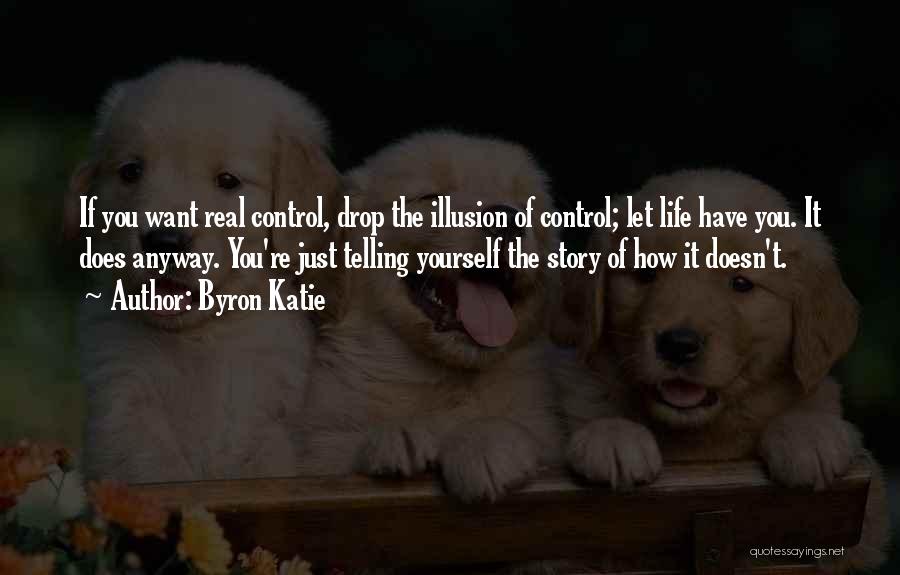 Illusion Of Control Quotes By Byron Katie