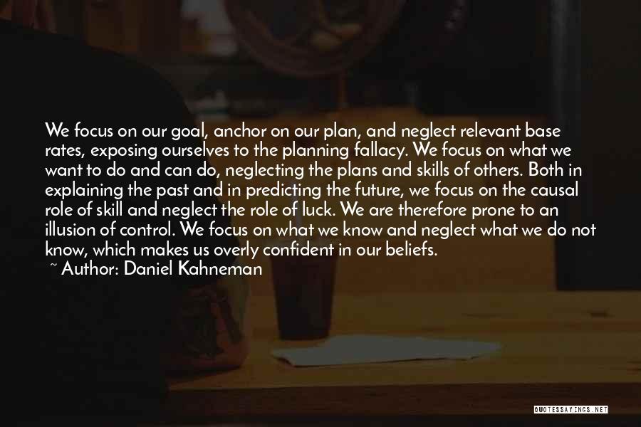 Illusion Of Control Quotes By Daniel Kahneman