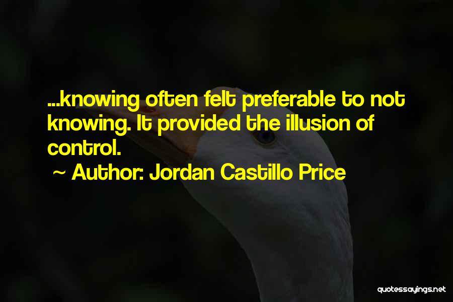 Illusion Of Control Quotes By Jordan Castillo Price