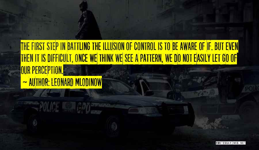 Illusion Of Control Quotes By Leonard Mlodinow