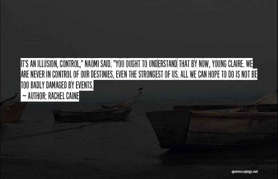 Illusion Of Control Quotes By Rachel Caine