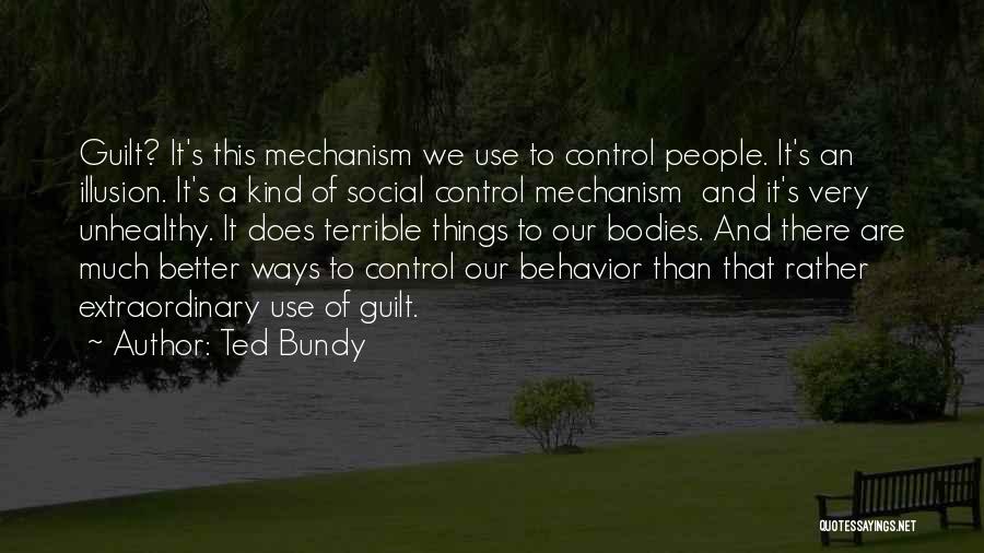 Illusion Of Control Quotes By Ted Bundy