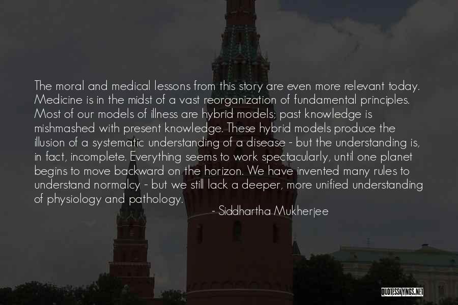 Illusion Of Knowledge Quotes By Siddhartha Mukherjee Illusion Of Knowledge Quotes By Siddhartha Mukherjee
