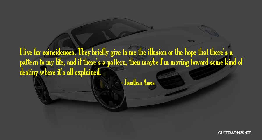 Illusion Of Life Quotes By Jonathan Ames Illusion Of Life Quotes By Jonathan Ames