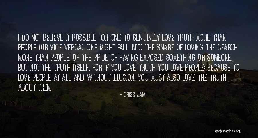 Illusion Of Love Quotes By Criss Jami Illusion Of Love Quotes By Criss Jami