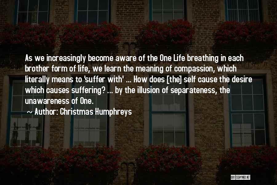 Illusion Of Separateness Quotes By Christmas Humphreys