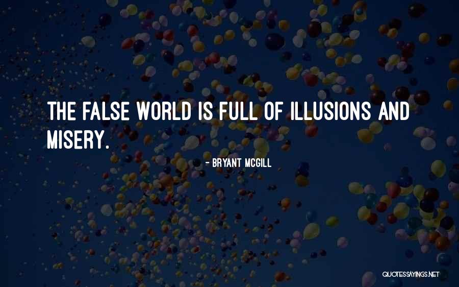Illusionary Quotes By Bryant McGill Illusionary Quotes By Bryant McGill
