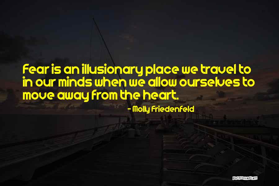 Illusionary Quotes By Molly Friedenfeld Illusionary Quotes By Molly Friedenfeld