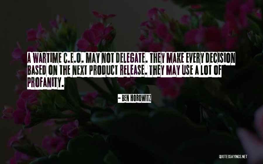 Illusione Rothschild Quotes By Ben Horowitz Illusione Rothschild Quotes By Ben Horowitz