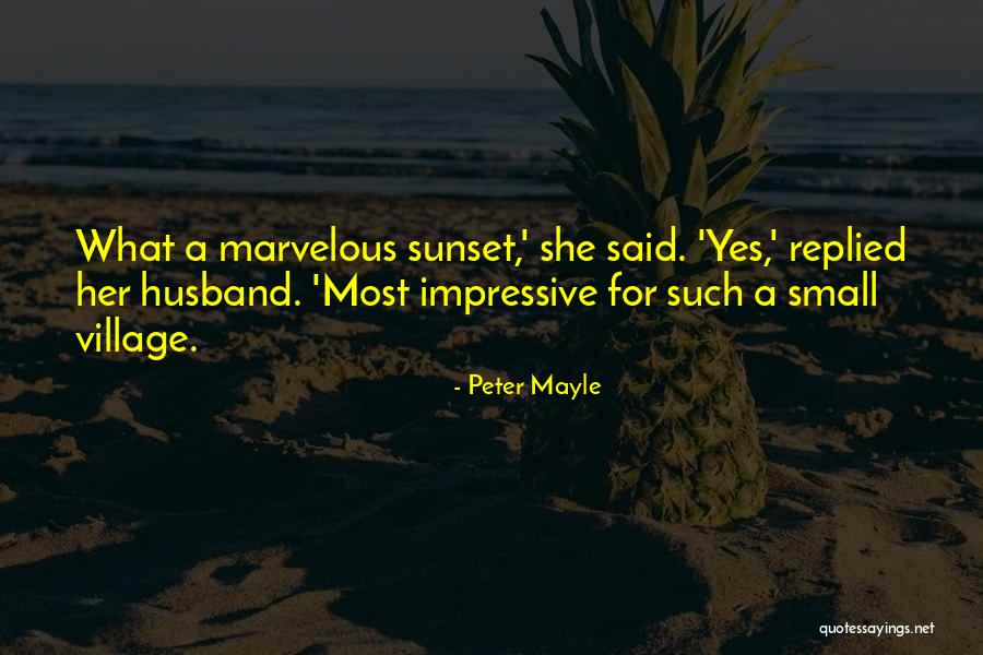 Illusionism Belief Quotes By Peter Mayle Illusionism Belief Quotes By Peter Mayle
