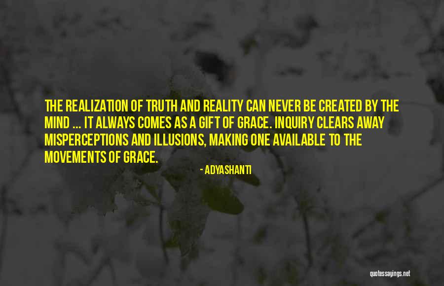 Illusions And Reality Quotes By Adyashanti Illusions And Reality Quotes By Adyashanti