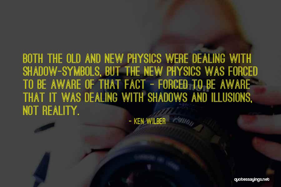 Illusions And Reality Quotes By Ken Wilber Illusions And Reality Quotes By Ken Wilber