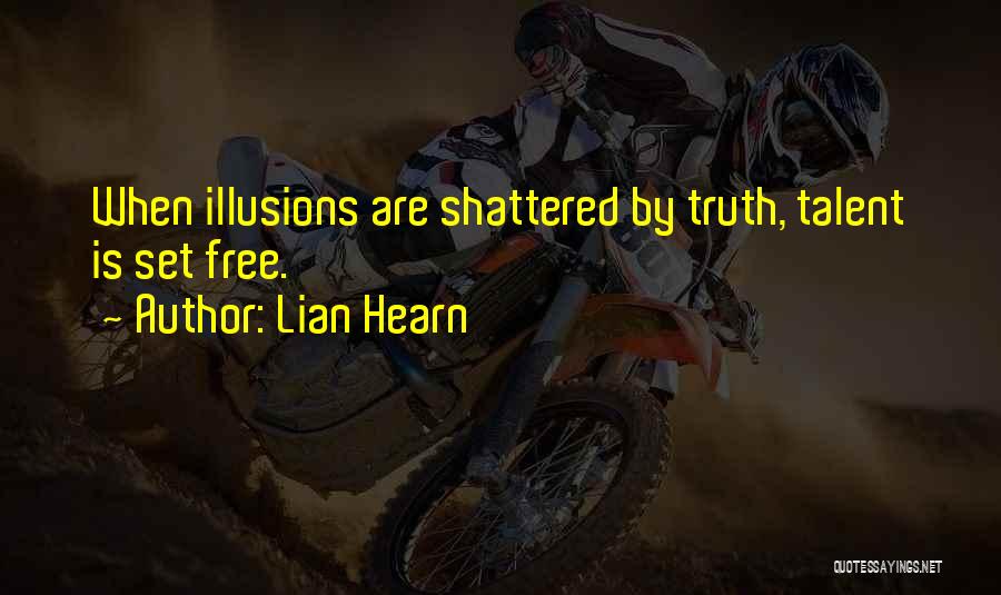 Illusions Shattered Quotes By Lian Hearn