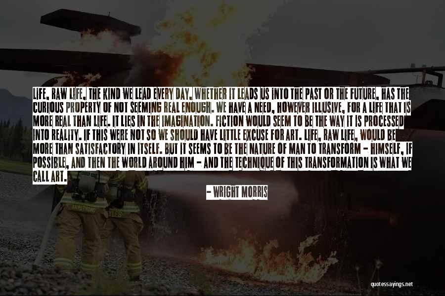 Illusive Man Quotes By Wright Morris Illusive Man Quotes By Wright Morris