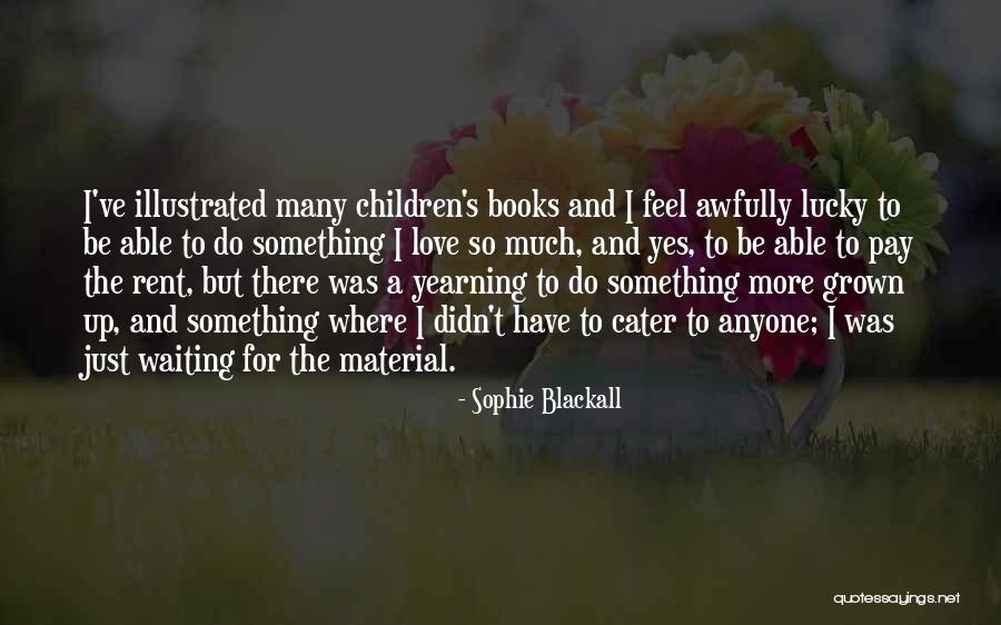Illustrated Book Quotes By Sophie Blackall Illustrated Book Quotes By Sophie Blackall